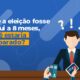 Eleições: quanto antes você se preparar, melhor